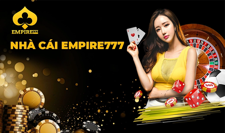 NHÀ CÁI EMPIRE777: ĐỊA CHỈ CÁ CƯỢC TRỰC TUYẾN SỐ 1 HIỆN NAY - Empire777 Vgjw0le 22 Nhà Cái Empire777: Địa Chỉ Cá Cược Trực Tuyến Số 1 Hiện Nay