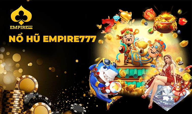 NHÀ CÁI EMPIRE777: ĐỊA CHỈ CÁ CƯỢC TRỰC TUYẾN SỐ 1 HIỆN NAY - Empire777 Vgjw0le 23 Nhà Cái Empire777: Địa Chỉ Cá Cược Trực Tuyến Số 1 Hiện Nay